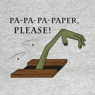 Paper Please! T-Shirt